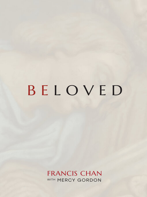 Title details for Beloved by Francis Chan - Wait list